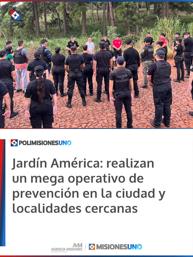 Jardín América: realizan un mega operativo de prevención en la ciudad y localidades cercanas