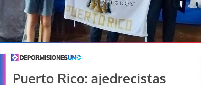 Puerto Rico: ajedrecistas locales se destacaron en la primera fecha del Prix Provincial